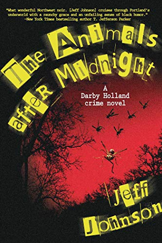 cover image The Animals After Midnight: A Darby Holland Crime Novel