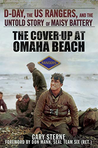 cover image The Cover-Up at Omaha Beach: D-Day, the US Rangers, and the Untold Story of Maisy Battery