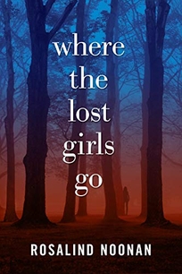 Where the Lost Girls Go: A Laura Mori Mystery