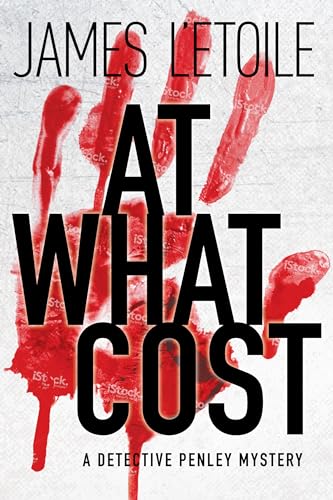 cover image At What Cost: A Detective Penley Mystery