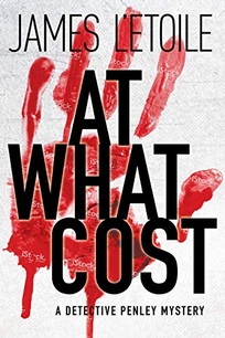 At What Cost: A Detective Penley Mystery