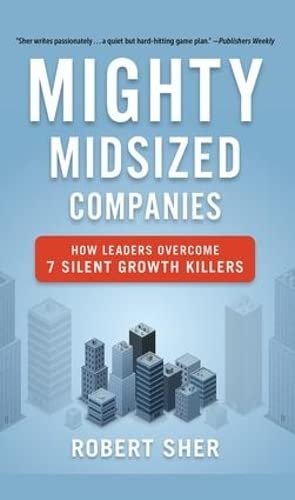 cover image Mighty Midsized Companies: How Leaders Overcome 7 Silent Growth Killers