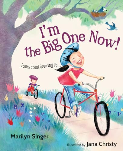 cover image I’m the Big One Now! Poems About Growing Up 