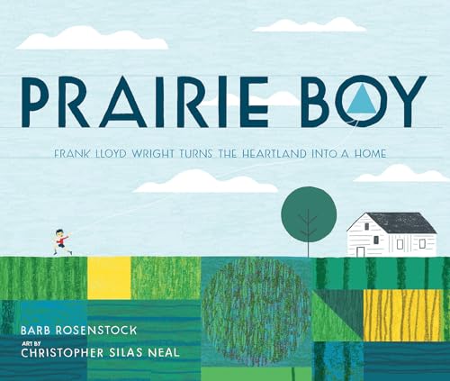 cover image Prairie Boy: Frank Lloyd Wright Turns the Heartland into a Home