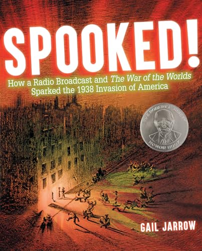 cover image Spooked! How a Radio Broadcast and ‘The War of the Worlds’ Sparked the 1938 Invasion of America