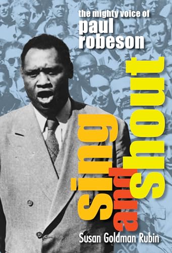 cover image Sing and Shout: The Mighty Voice of Paul Robeson