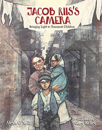 Jacob Riis’s Camera: Bringing Light to Tenement Children