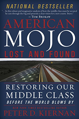 cover image American Mojo: Lost and Found-Restoring Our Middle Class Before the Wind Blows By