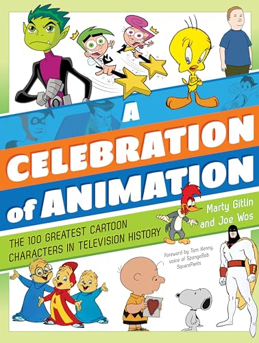 cover image A Celebration of Animation: The 100 Greatest Cartoon Characters in Television History