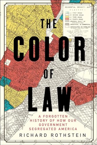 cover image The Color of Law: A Forgotten History of How Our Government Segregated America