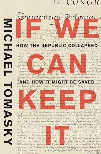 cover image If We Can Keep It: How the Republic Collapsed and How It Might Be Saved