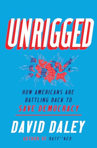 cover image Unrigged: How Americans Are Battling Back to Save Democracy