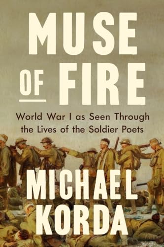 cover image Muse of Fire: World War I as Seen Through the Lives of the Soldier Poets