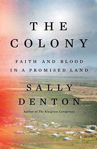 cover image The Colony: Faith and Blood in a Promised Land