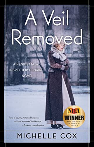 cover image A Veil Removed: A Henrietta and Inspector Howard Novel