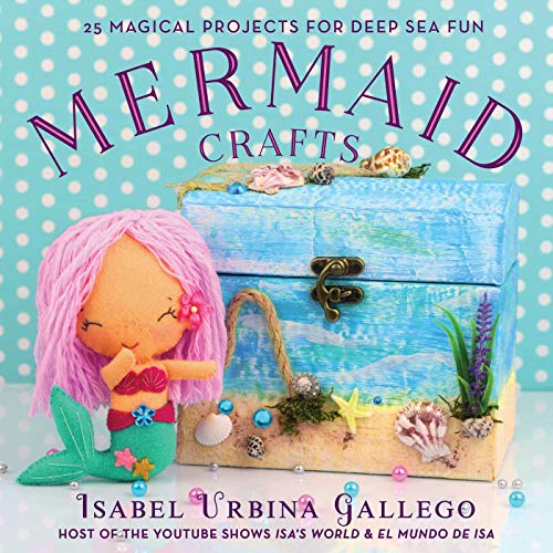 cover image Mermaid Crafts: 25 Magical Projects for Deep Sea Fun