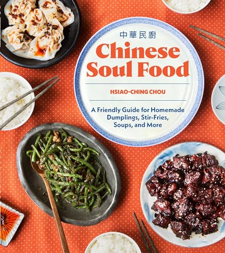 cover image Chinese Soul Food: A Friendly Guide for Homemade Dumplings, Stir Fries, and More