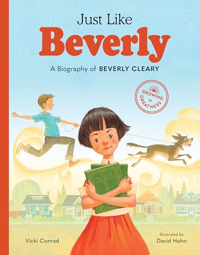 cover image Just Like Beverly: A Biography of Beverly Cleary
