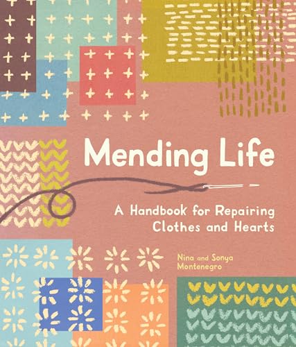 cover image Mending Life: A Handbook for Repairing Clothes and Hearts