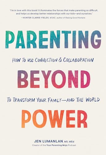 cover image Parenting Beyond Power: How to Use Connection and Collaboration to Transform Your Family—and the World