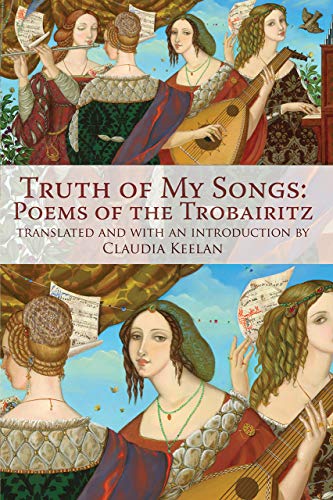 cover image Truth of My Songs: Poems of the Trobairitz
