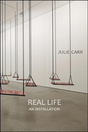 cover image Real Life: An Installation
