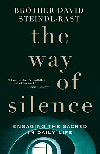 cover image The Way of Silence: Engaging the Sacred in Daily Life