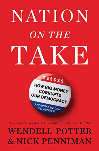 cover image Nation on the Take: How Big Money Corrupts Our Democracy and What We Can Do About It 