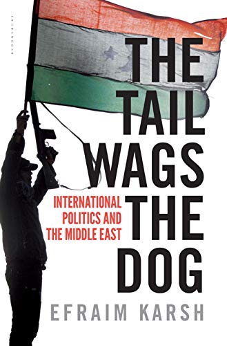 cover image The Tail Wags the Dog: International Politics and the Middle East