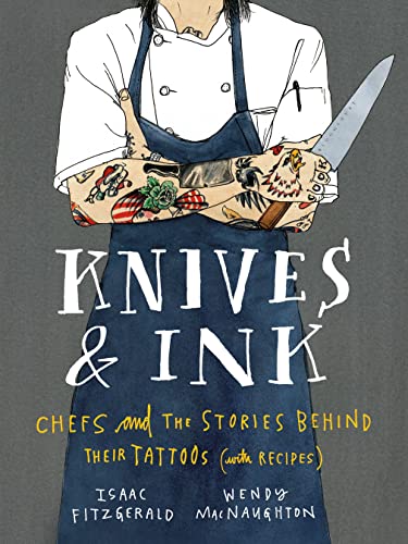 cover image Knives & Ink: Chefs and the Stories Behind Their Tattoos (with Recipes)