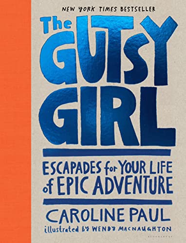 cover image The Gutsy Girl: Tales for Your Life of Ridiculous Adventure