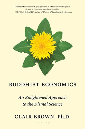 cover image Buddhist Economics: An Enlightened Approach to the Dismal Science