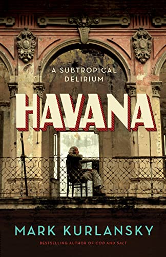 cover image Havana: A Subtropical Delirium