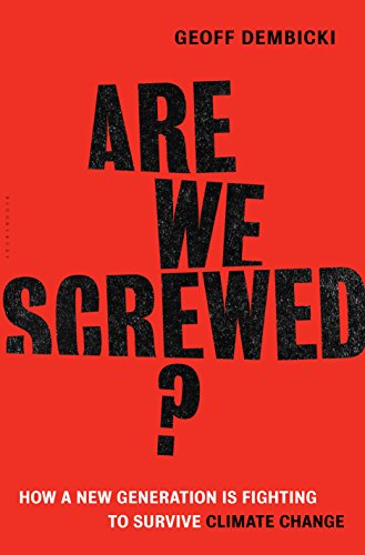 cover image Are We Screwed? How a New Generation Is Fighting to Survive Climate Change