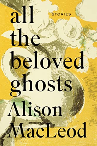 cover image All the Beloved Ghosts