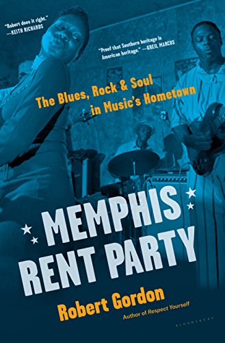 cover image Memphis Rent Party: The Blues, Rock & Soul in Music’s Hometown