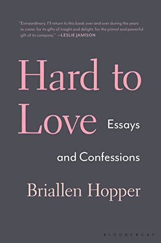 cover image Hard to Love: Essays and Confessions 