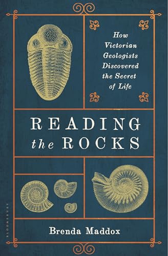 cover image Reading the Rocks: How Victorian Geologists Discovered the Secret of Life