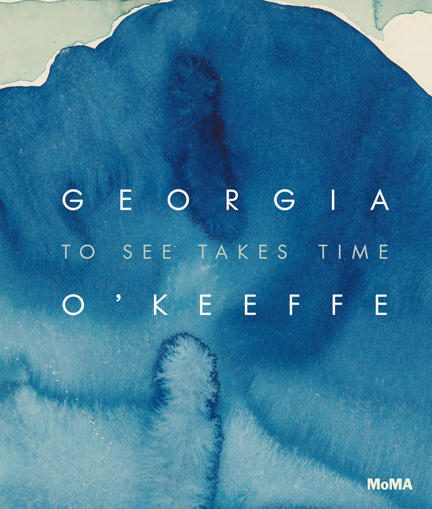 cover image Georgia O’Keeffe: To See Takes Time