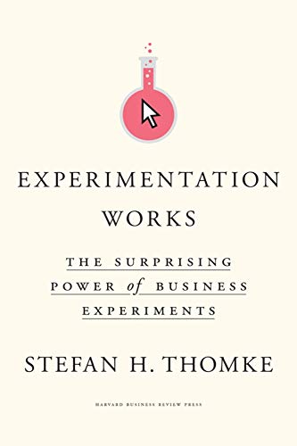 cover image Experimentation Works: The Surprising Power of Business Experiments