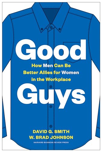 cover image Good Guys: How Men Can Be Better Allies For Women in the Workplace