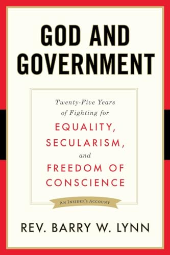 cover image God and Government: Twenty-Five Years of Fighting for Equality, Secularism, and Freedom of Conscience 