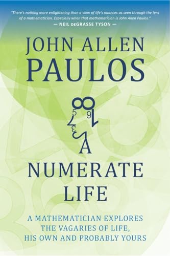 cover image A Numerate Life: A Mathematician Explores the Vagaries of Life, His Own and Probably Yours