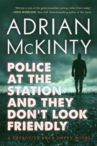 cover image Police at the Station and They Don’t Look Friendly: A Detective Sean Duffy Novel