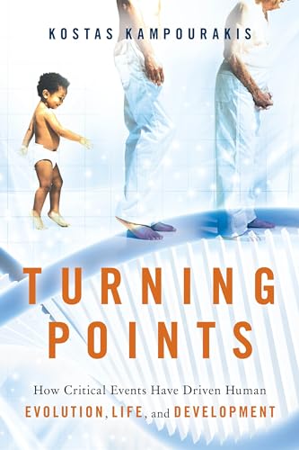cover image Turning Points: How Critical Events Have Driven Human Evolution, Life, and Development