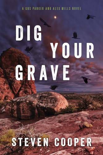 cover image Dig Your Grave: A Gus Parker and Alex Mills Novel