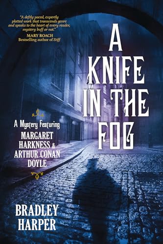 cover image A Knife in the Fog: A Mystery Featuring Margaret Harkness and Arthur Conan Doyle