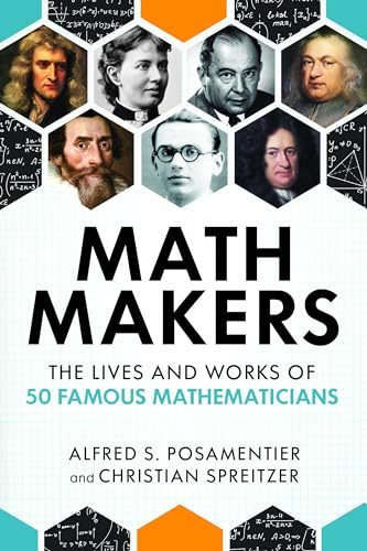 cover image Math Makers: The Lives and Works of 50 Famous Mathematicians 