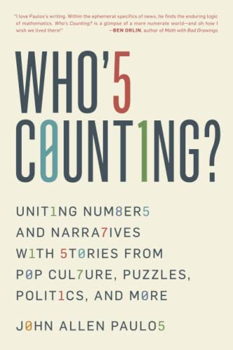 cover image Who’s Counting: Uniting Numbers and Narratives with Stories from Pop Culture, Puzzles, Politics and More