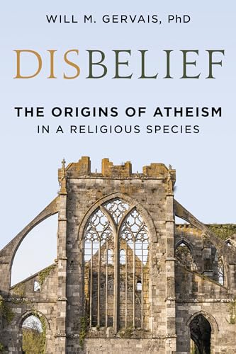 cover image Disbelief: The Origins of Atheism in a Religious Species